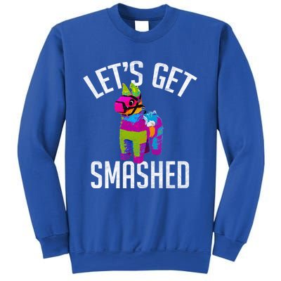 LetS Get Smashed Funny Pinata Ing Cool Gift Sweatshirt