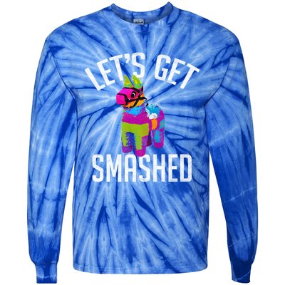 LetS Get Smashed Funny Pinata Ing Cool Gift Tie-Dye Long Sleeve Shirt