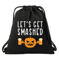 LetS Get Smashed Pumpkin Lover Halloween Ing Party Meaningful Gift Drawstring Bag