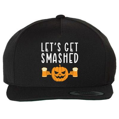 LetS Get Smashed Pumpkin Lover Halloween Ing Party Meaningful Gift Wool Snapback Cap