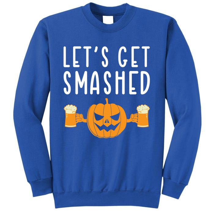 LetS Get Smashed Pumpkin Lover Halloween Ing Party Meaningful Gift Sweatshirt