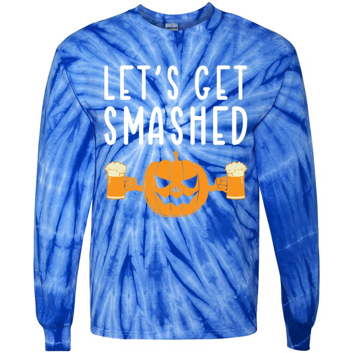 LetS Get Smashed Pumpkin Lover Halloween Ing Party Meaningful Gift Tie-Dye Long Sleeve Shirt