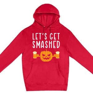 LetS Get Smashed Pumpkin Lover Halloween Ing Party Meaningful Gift Premium Pullover Hoodie