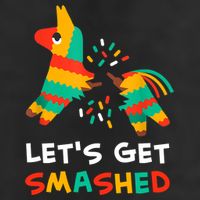 Let's Get Smashed Pinata Cinco De Mayo Cool Comfort Performance Bucket Hat