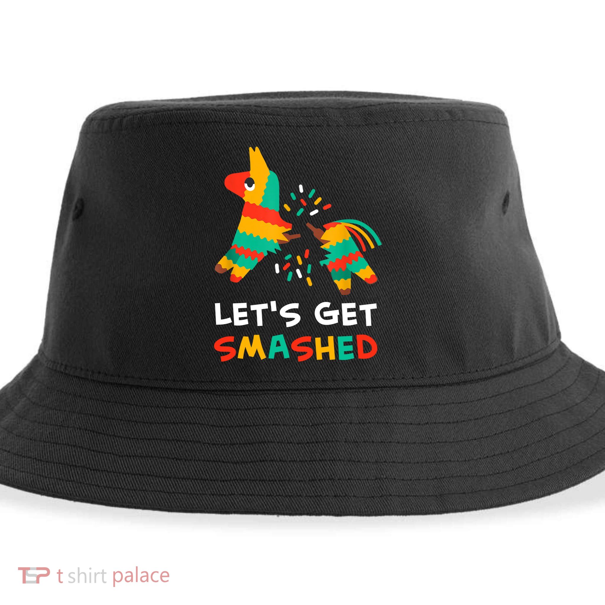 Let's Get Smashed Pinata Cinco De Mayo Sustainable Bucket Hat