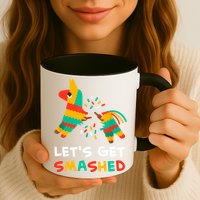 Let's Get Smashed Pinata Cinco De Mayo Mug