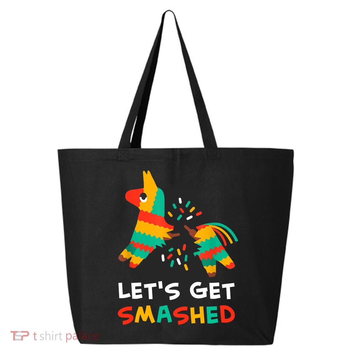 Let's Get Smashed Pinata Cinco De Mayo 25L Jumbo Tote