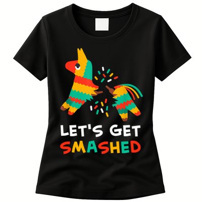 Let's Get Smashed Pinata Cinco De Mayo Womens T-Shirt