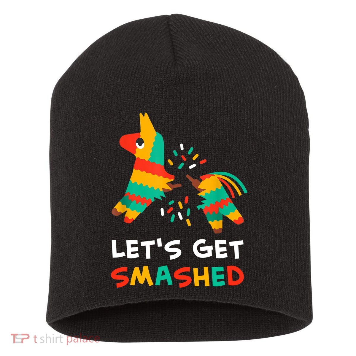 Let's Get Smashed Pinata Cinco De Mayo Short Acrylic Beanie