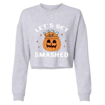 LetS Get Smashed Cool Carved Pumpkin Beer Halloween Gift Cropped Pullover Crew