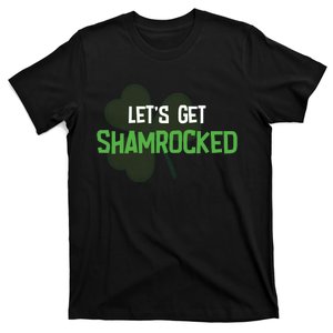 Lets Get Shamrocked | Irish Saint PatrickS Day T-Shirt