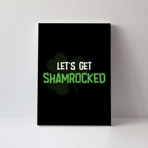 Lets Get Shamrocked | Irish Saint PatrickS Day Canvas