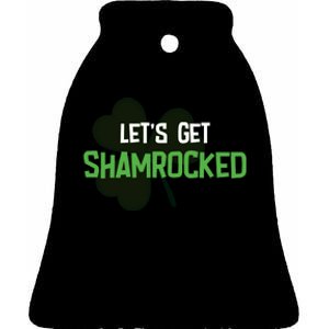 Lets Get Shamrocked | Irish Saint PatrickS Day Ceramic Bell Ornament