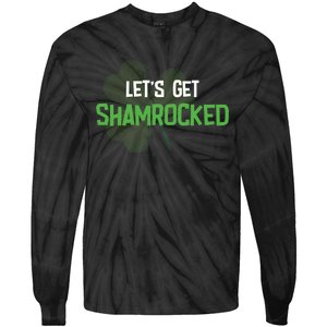 Lets Get Shamrocked | Irish Saint PatrickS Day Tie-Dye Long Sleeve Shirt