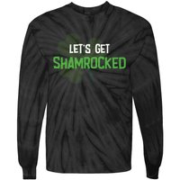 Lets Get Shamrocked | Irish Saint PatrickS Day Tie-Dye Long Sleeve Shirt