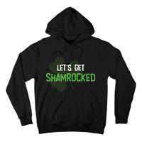 Lets Get Shamrocked | Irish Saint PatrickS Day Tall Hoodie