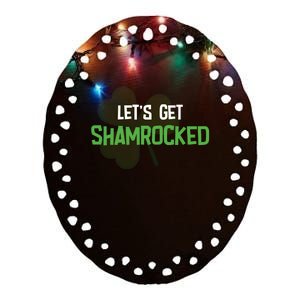 Lets Get Shamrocked | Irish Saint PatrickS Day Ceramic Oval Ornament