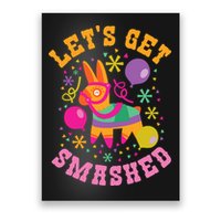 Let's Get Smashed Pinata Poster