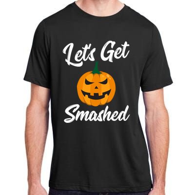 LetS Get Smashed Great Gift Adult ChromaSoft Performance T-Shirt