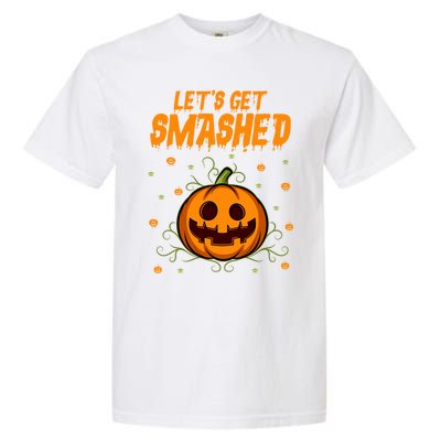 Let’S Get Smashed Funny Gift Garment-Dyed Heavyweight T-Shirt