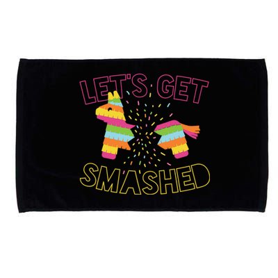 LetS Get Smashed Funny Ing Slogan Cinco De Mayo Party Gift Microfiber Hand Towel