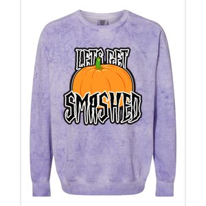 Let’S Get Smashed! Happy Halloween Pumpkin Costume Great Gift Colorblast Crewneck Sweatshirt