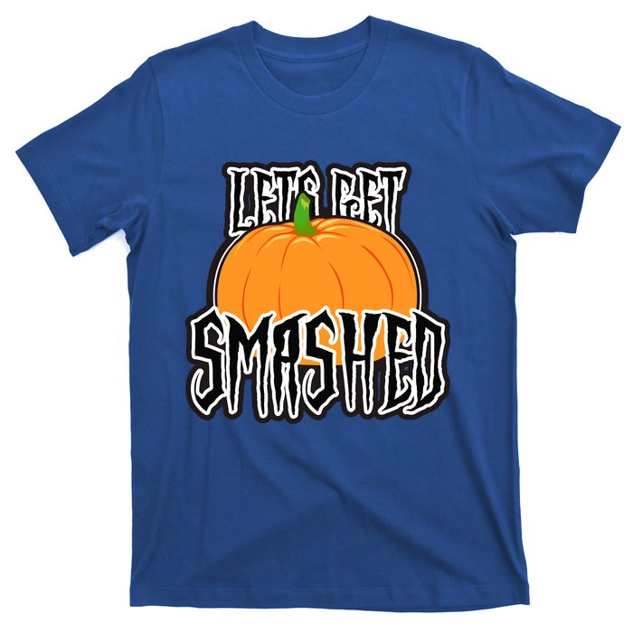 Let’S Get Smashed! Happy Halloween Pumpkin Costume Great Gift T-Shirt