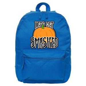 Let’S Get Smashed! Happy Halloween Pumpkin Costume Great Gift 16 in Basic Backpack