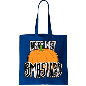 Let’S Get Smashed! Happy Halloween Pumpkin Costume Great Gift Tote Bag