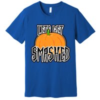 Let’S Get Smashed! Happy Halloween Pumpkin Costume Great Gift Premium T-Shirt