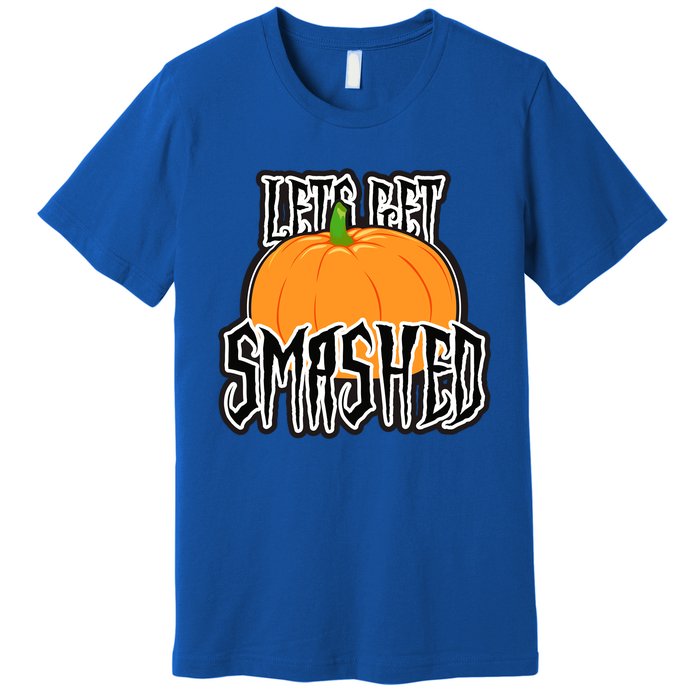 Let’S Get Smashed! Happy Halloween Pumpkin Costume Great Gift Premium T-Shirt