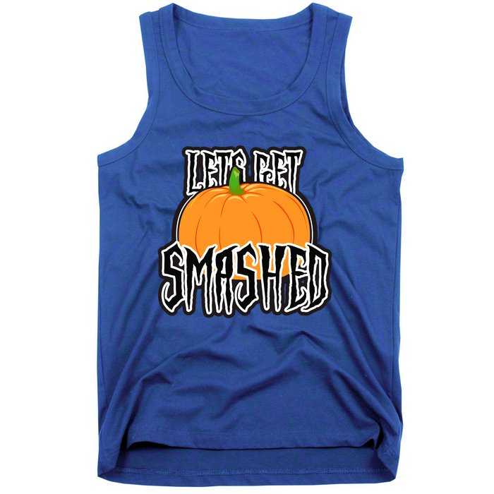 Let’S Get Smashed! Happy Halloween Pumpkin Costume Great Gift Tank Top