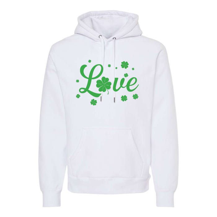 Love Green Shamrocks St Patricks Day Premium Hoodie