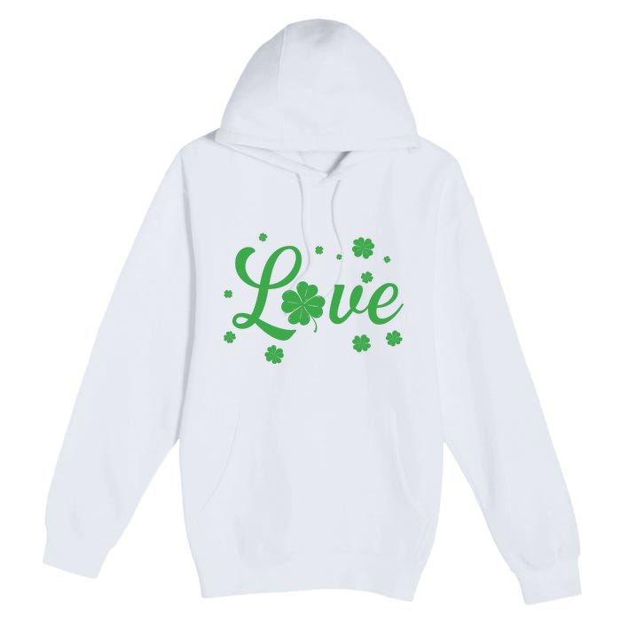 Love Green Shamrocks St Patricks Day Premium Pullover Hoodie