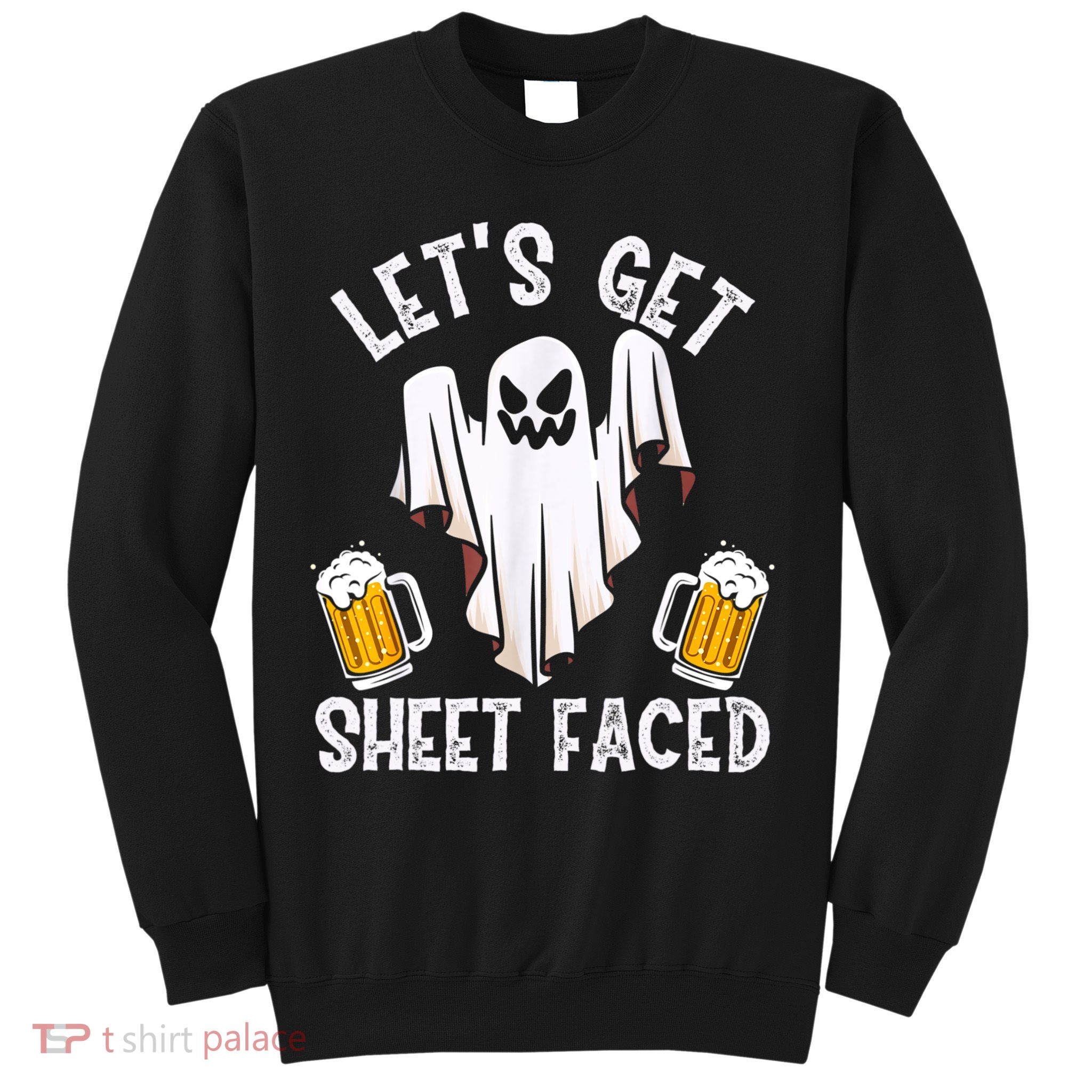 Lets Get Sheet Faced Boo Beer Halloween Sweatshirt