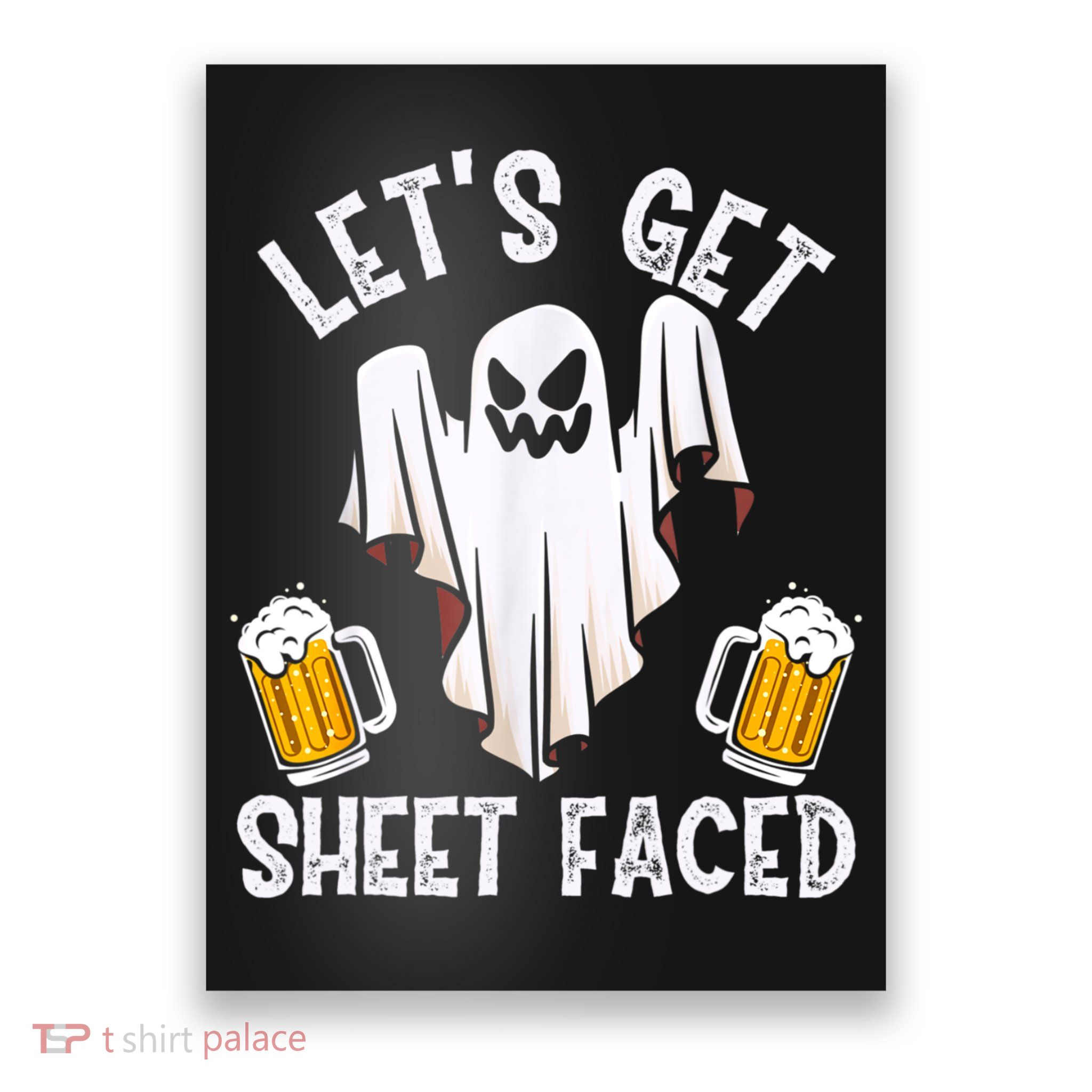 Lets Get Sheet Faced Boo Beer Halloween Poster