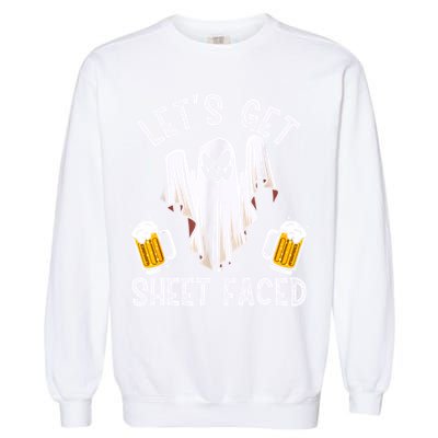 Lets Get Sheet Faced Boo Beer Halloween Garment-Dyed Sweatshirt