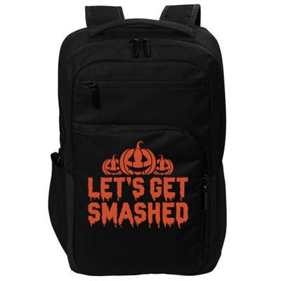 LetS Get Smashed! Gift Impact Tech Backpack