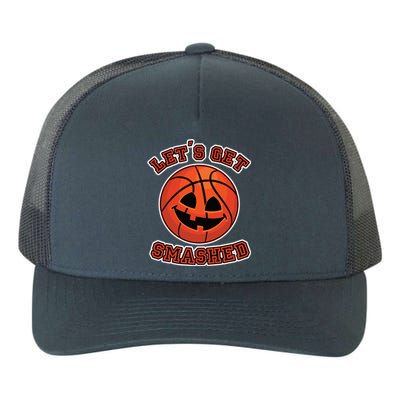 Lets Get Smashed Funny Pumpkin Basketball Halloween Cool Gift Yupoong Adult 5-Panel Trucker Hat