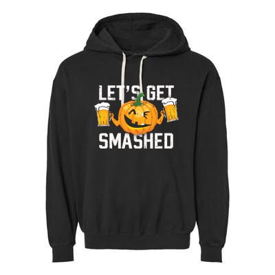 Lets Get Smashed Funny Pumpkin Beer Halloween Costume Cute Gift Garment-Dyed Fleece Hoodie