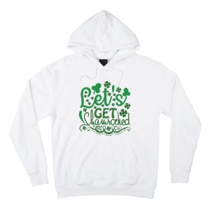 Let's Get Shamrocked Hoodie