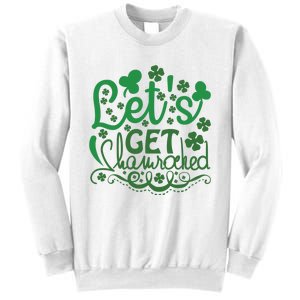 Let's Get Shamrocked Sweatshirt