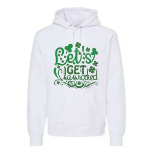 Let's Get Shamrocked Premium Hoodie