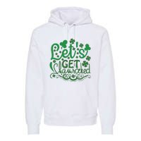 Let's Get Shamrocked Premium Hoodie