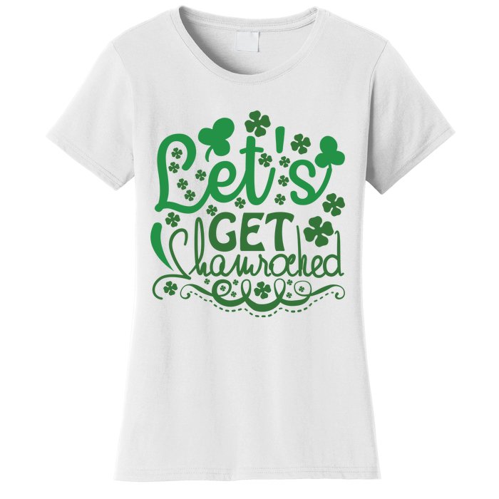 Let's Get Shamrocked Women's T-Shirt