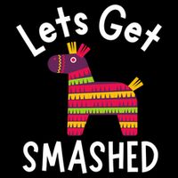 Lets Get Smashed PiñAta Funny Mexico Vacation Gift Sustainable Bucket Hat