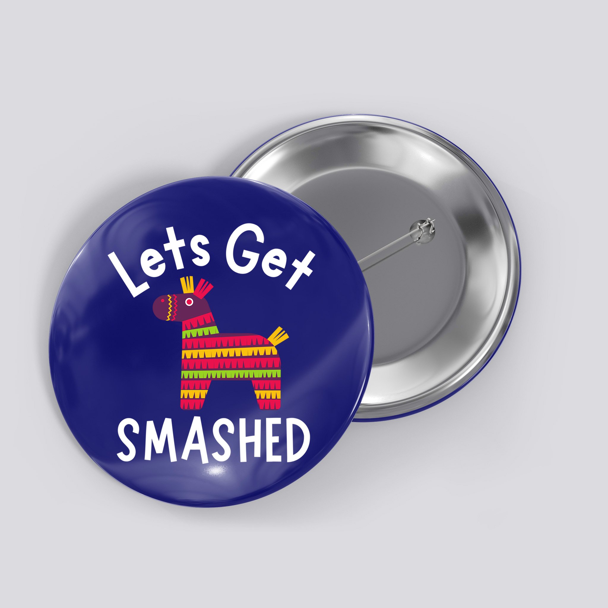 Lets Get Smashed PiñAta Funny Mexico Vacation Gift Button