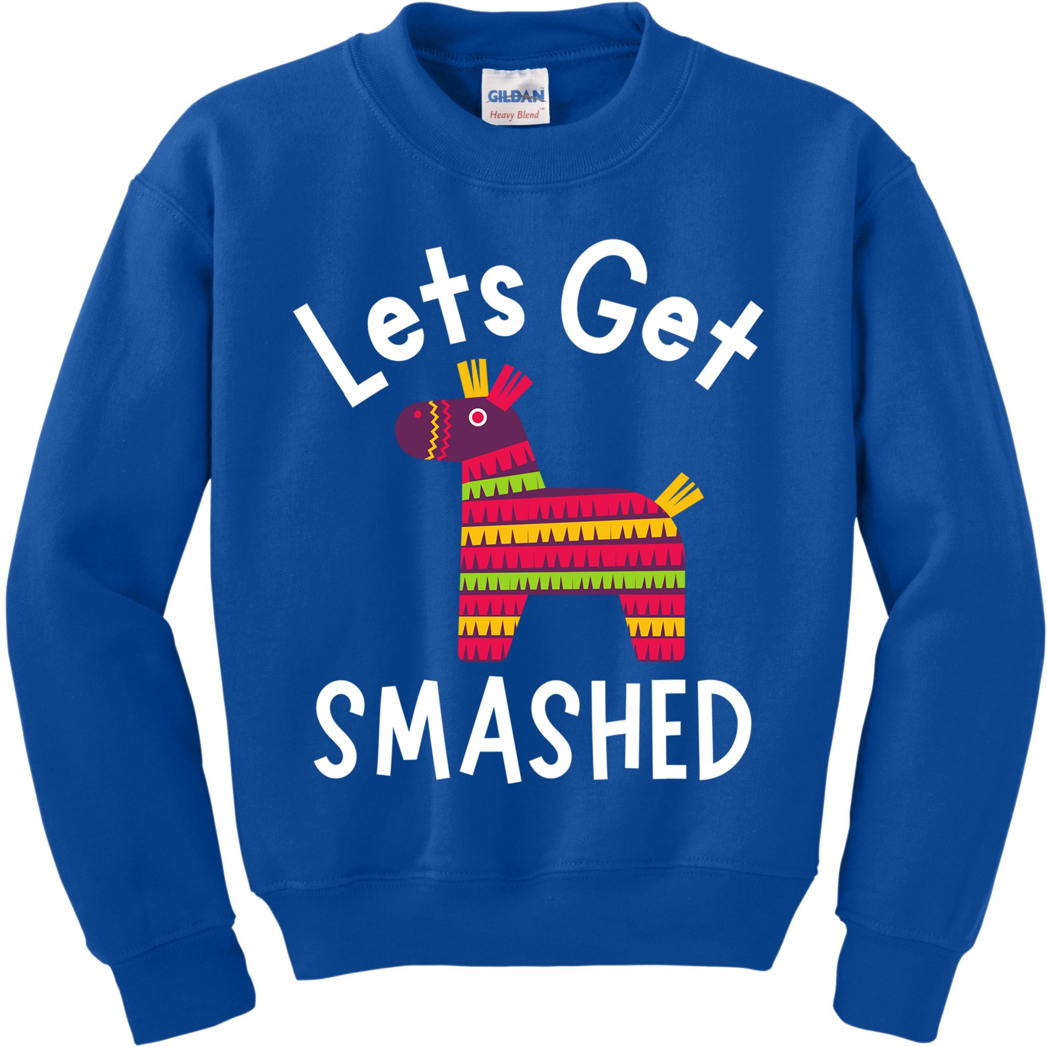 Lets Get Smashed PiñAta Funny Mexico Vacation Gift Kids Sweatshirt