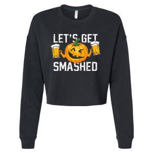 Lets Get Smashed Funny Pumpkin Beer Halloween Costume Cropped Pullover Crew