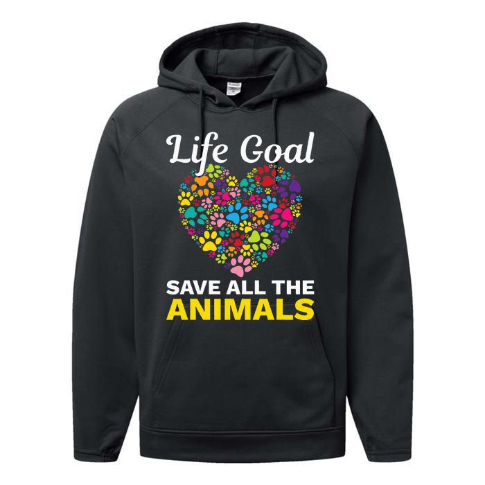 Life Goal save The Animals For all Animal Rigths Activists Performance Fleece Hoodie